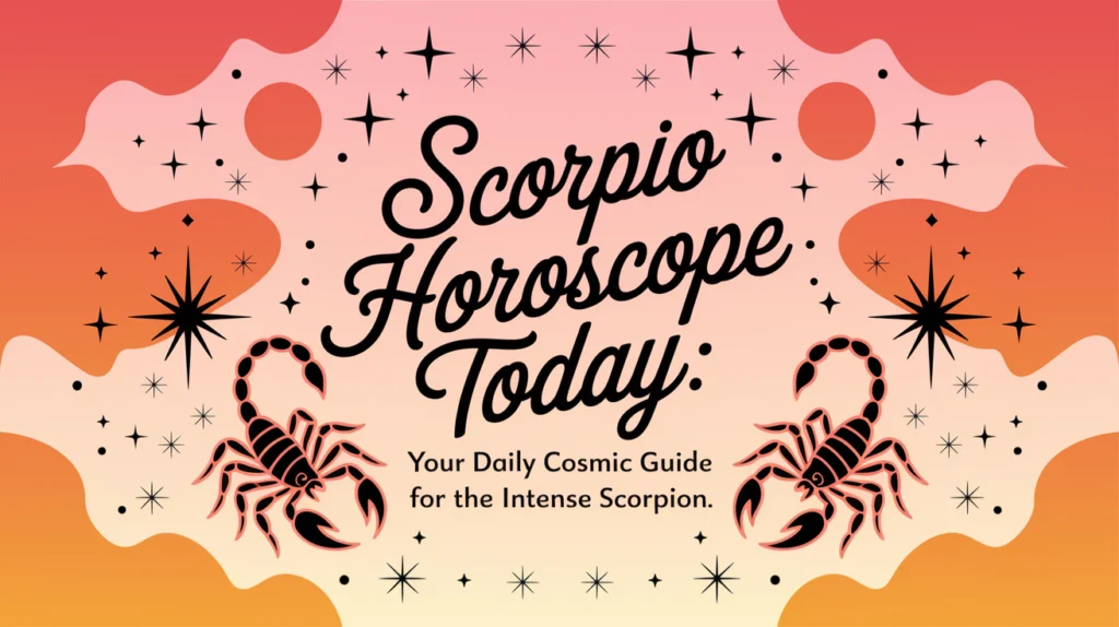 Scorpio Horoscope Today
