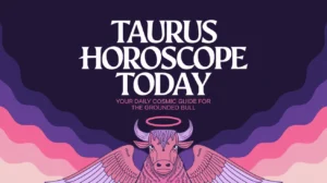 Taurus Horoscope Today