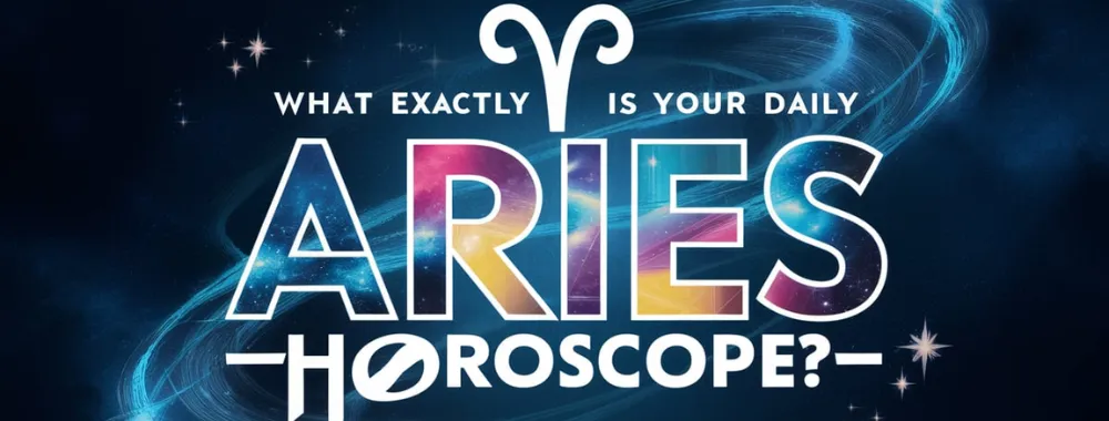 Your Daily Aries Horoscope