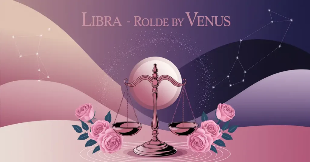 Libra – Ruled by Venus: The Harmonious Diplomat