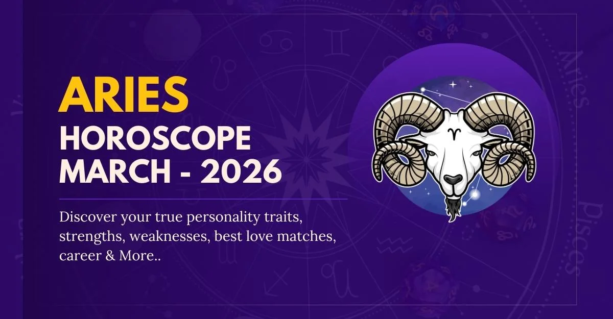 Aries March Horoscope 2026: Love, Career & Money Predictions