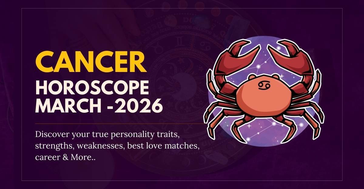 Cancer March Horoscope 2026 - Monthly Astrology Predictions