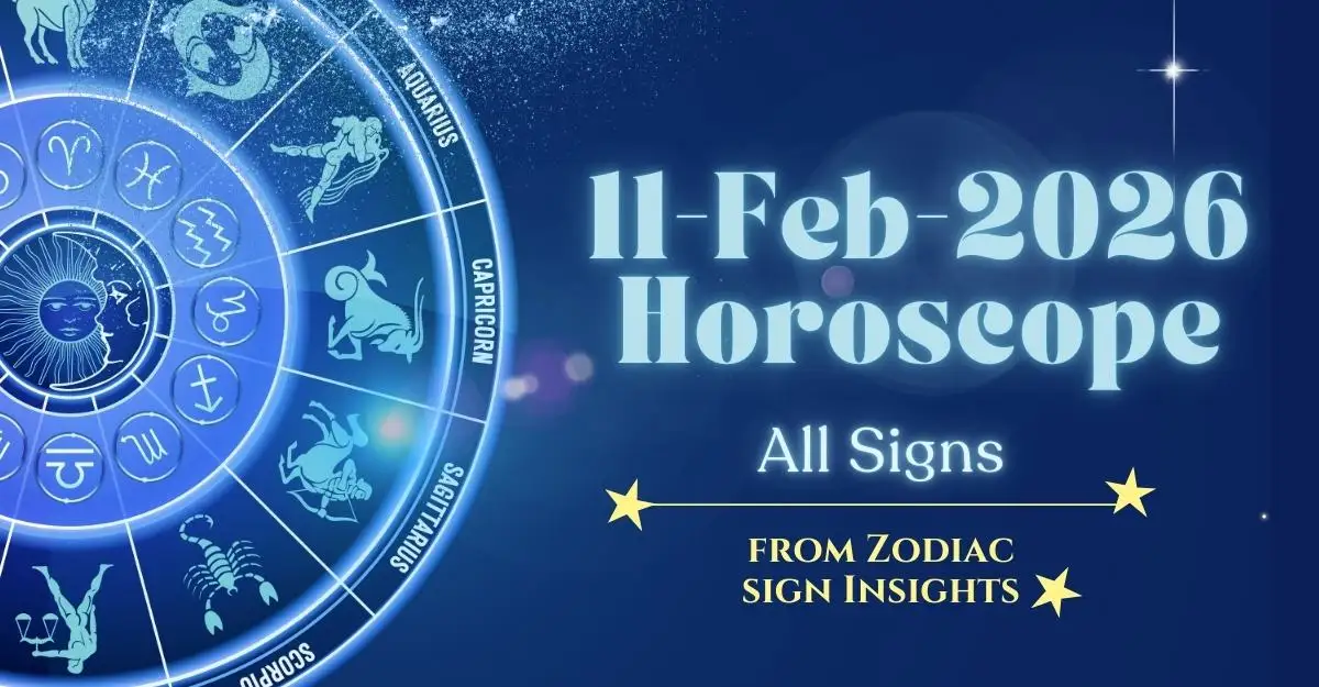 Today Horoscope February 11, 2026: Wednesday Astrology Predictions