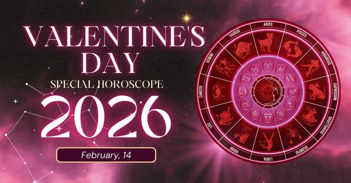 Today Horoscope February 14, 2026: Valentine's Day Love Predictions