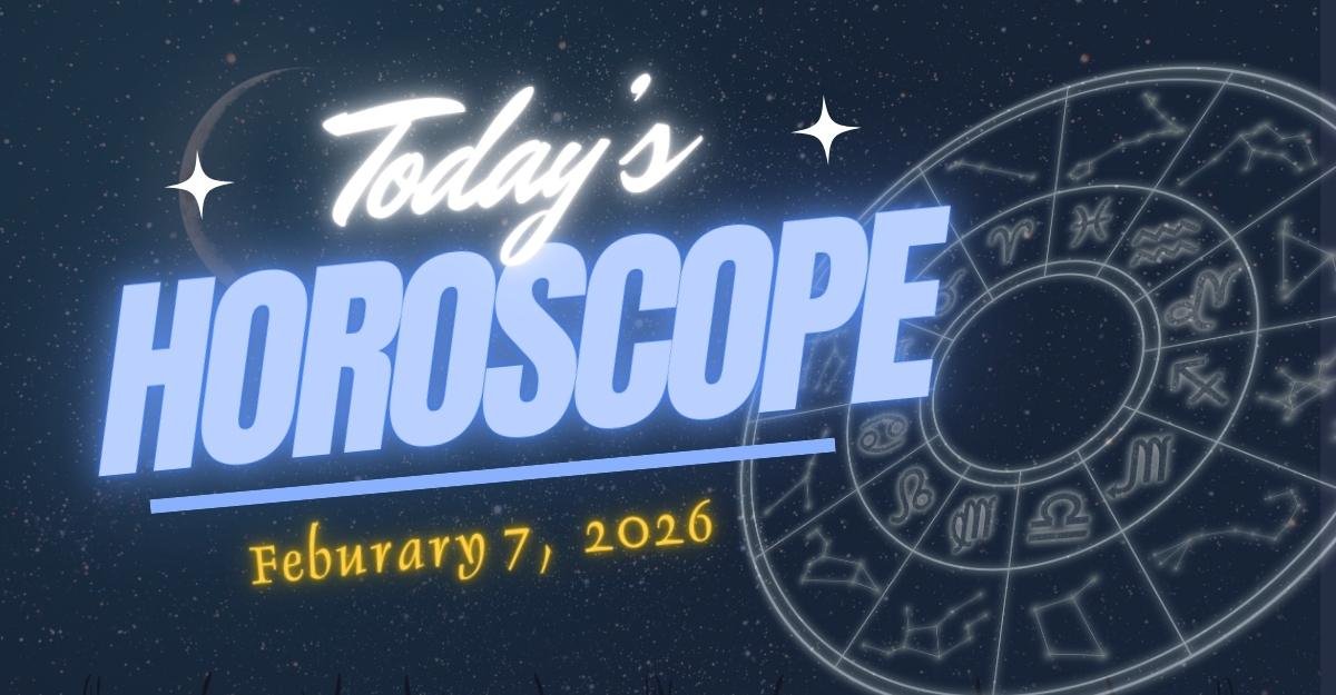 today-horoscope-february-7-2026