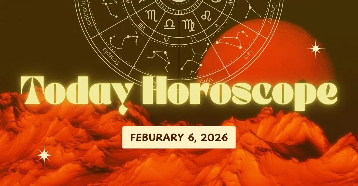 today-horoscope-february-6-2026