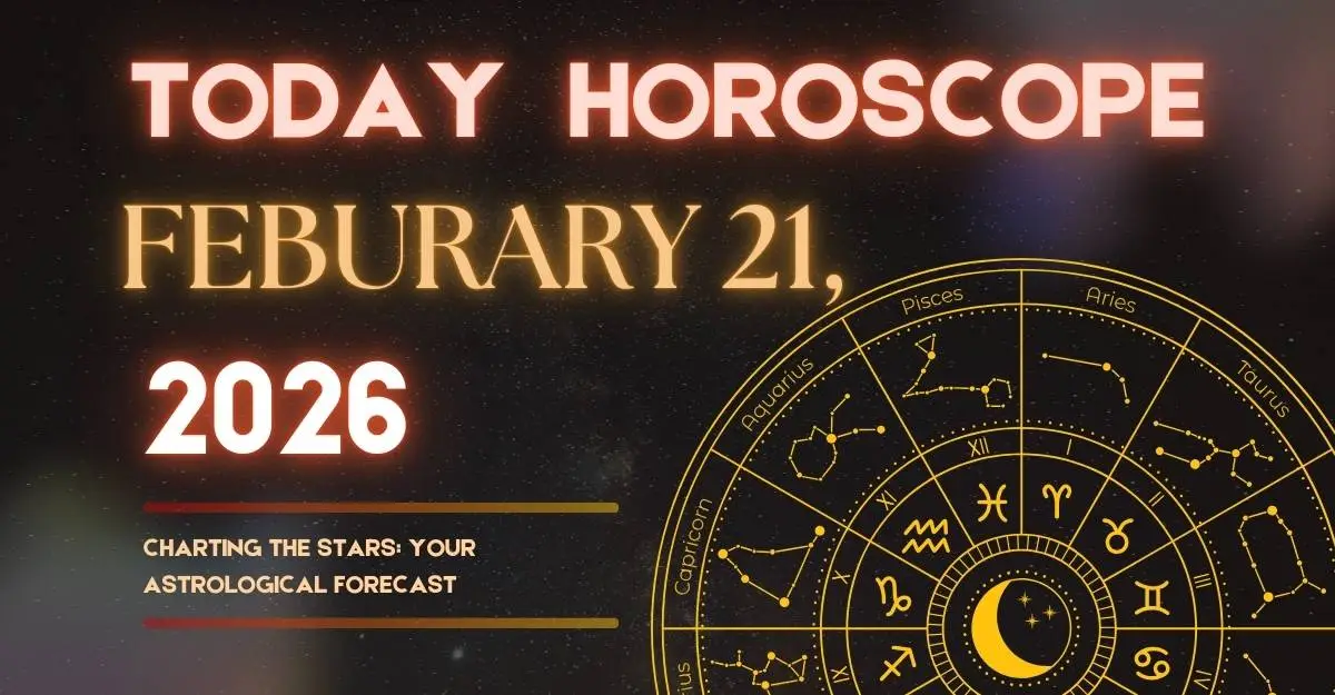 Today Horoscope February 21, 2026: Saturday Astrology Predictions