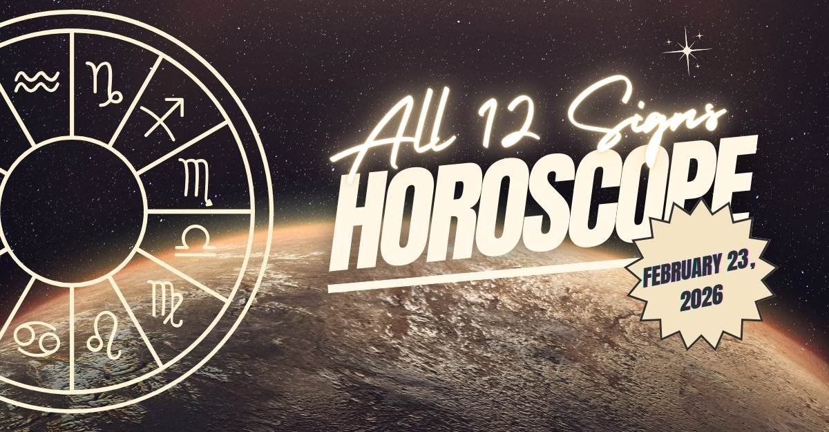 Today Horoscope February 23, 2026: Monday Astrology Predictions