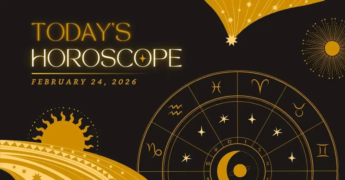 Horoscope for February 24, 2026: Zodiac signs forecast.