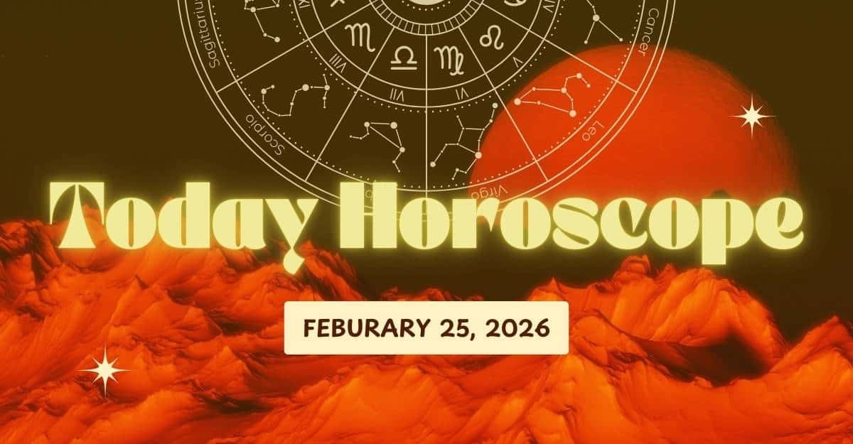 Horoscope forecast for February 25, 2026, including love, career, and health insights for all zodiac.