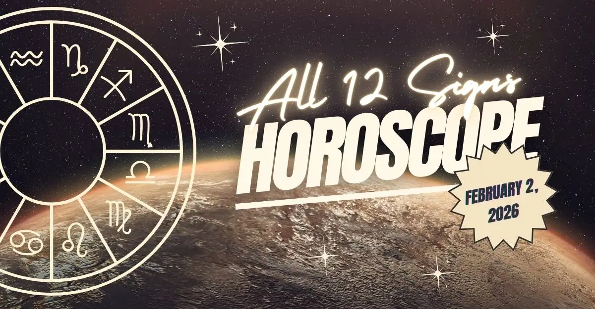 Today Horoscope feburary 2, 2026