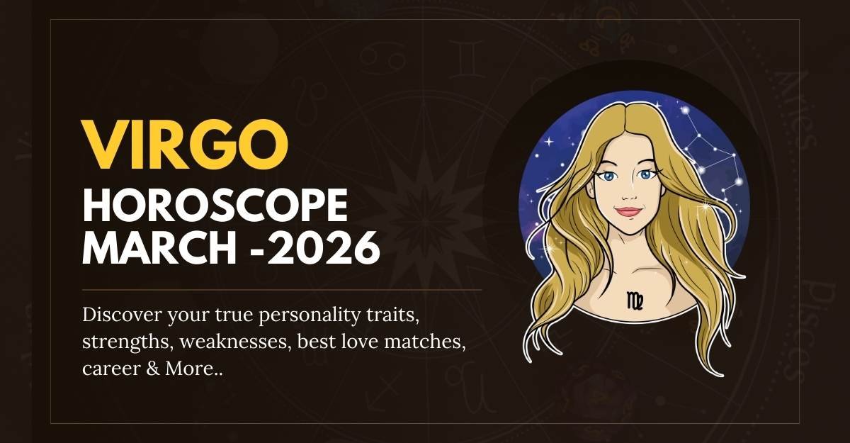 Virgo March Horoscope 2026 - Monthly Astrology Predictions