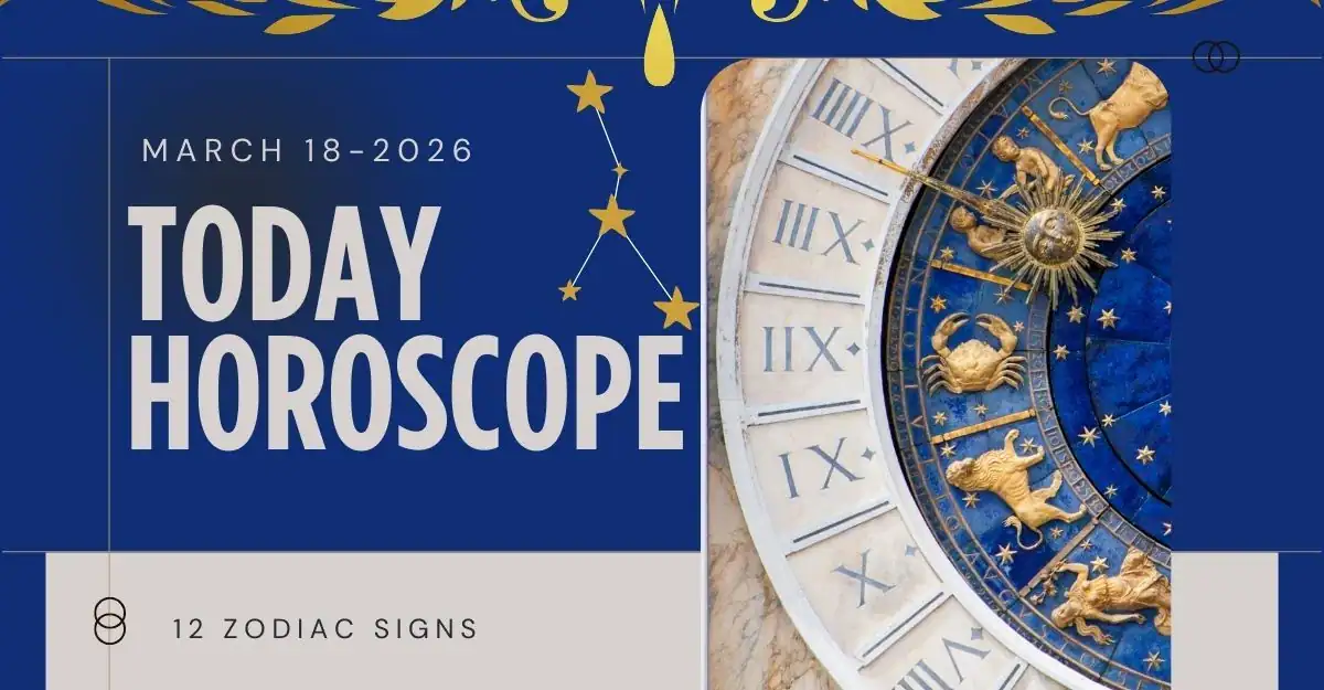Today Horoscope March 18-2026